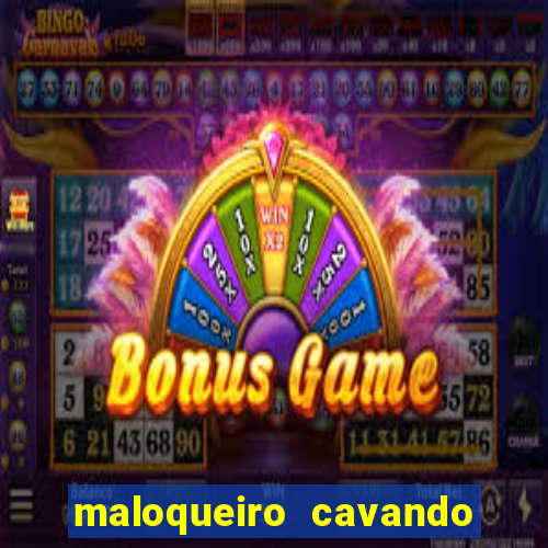 maloqueiro cavando sua cova portal do zacarias